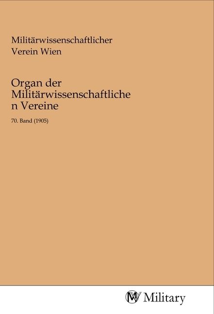 Produktbild: Organ der Milit&auml;rwissenschaftlichen Vereine