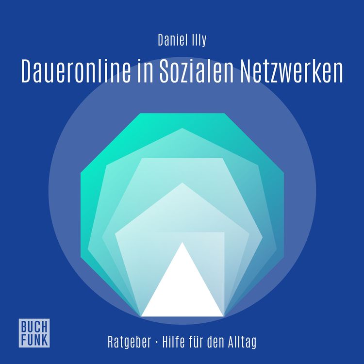 Bild vom Artikel Ratgeber Daueronline in Sozialen Netzwerken vom Autor Daniel Illy