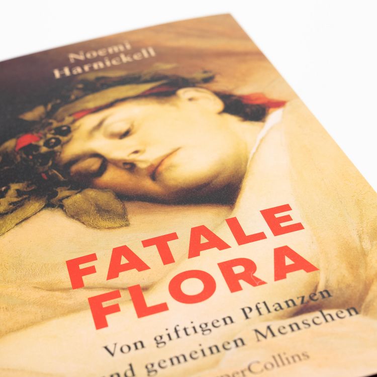 Produktbild: Fatale Flora. Von giftigen Pflanzen und gemeinen Menschen