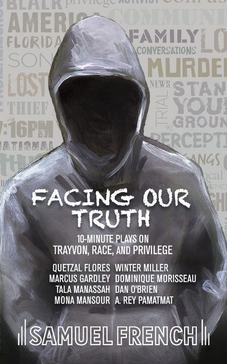Produktbild: Facing Our Truth: Short Plays on Trayvon, Race, and Privilege