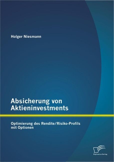 Produktbild: Absicherung von Aktieninvestments: Optimierung des Rendite/Risiko-Profils mit Optionen