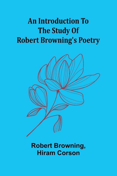 Produktbild: An Introduction To The Study Of Robert Browning'S Poetry