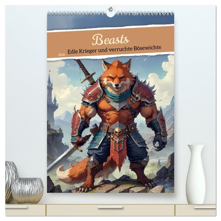 Produktbild: Beasts - Edle Krieger und verruchte B&ouml;sewichte (hochwertiger Premium Wandkalender 2026 DIN A2 hoch), Kunstdruck in Hochglanz