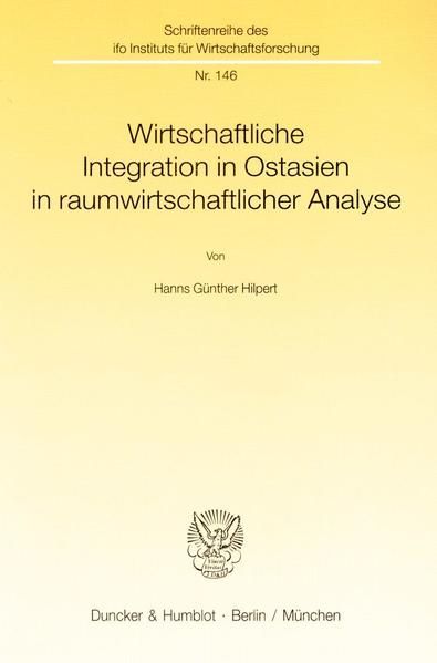 Produktbild: Wirtschaftliche Integration in Ostasien in raumwirtschaftlicher Analyse.