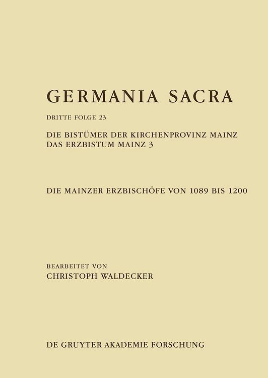 Produktbild: Die Bist&uuml;mer der Kirchenprovinz Mainz. Das Erzbistum Mainz 3: Die Mainzer Erzbisch&ouml;fe von 1089 bis 1200