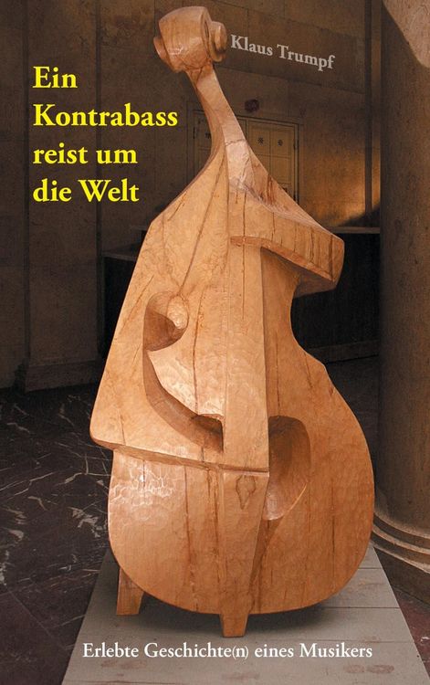 Produktbild: Ein Kontrabass reist um die Welt