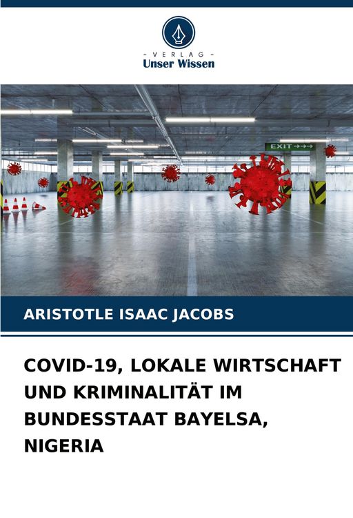 Produktbild: Covid-19, Lokale Wirtschaft und Kriminalit&auml;t im Bundesstaat Bayelsa, Nigeria