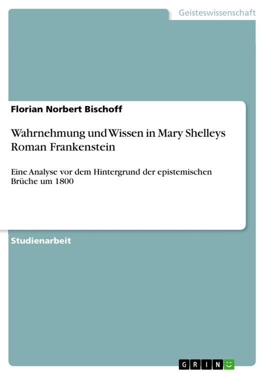 Produktbild: Wahrnehmung und Wissen in Mary Shelleys Roman Frankenstein