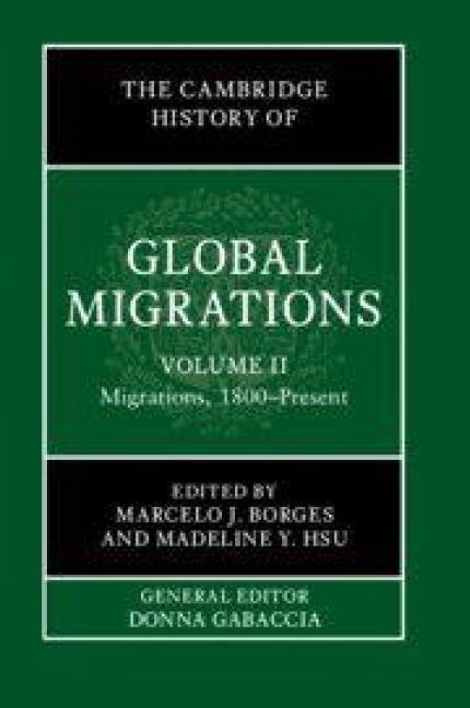 Produktbild: The Cambridge History of Global Migrations: Volume 2, Migrations, 1800-Present
