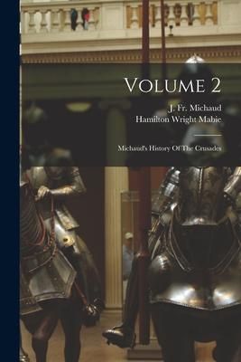 Produktbild: Volume 2: Michaud's History Of The Crusades