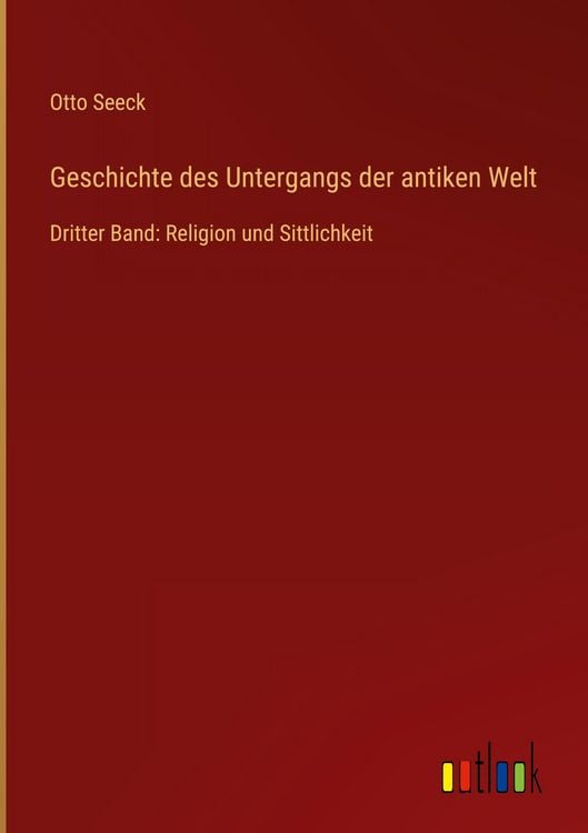 Produktbild: Geschichte des Untergangs der antiken Welt