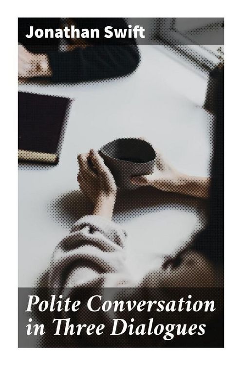 Produktbild: Polite Conversation in Three Dialogues