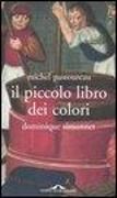 Produktbild: Pastoureau, M: Piccolo libro dei colori