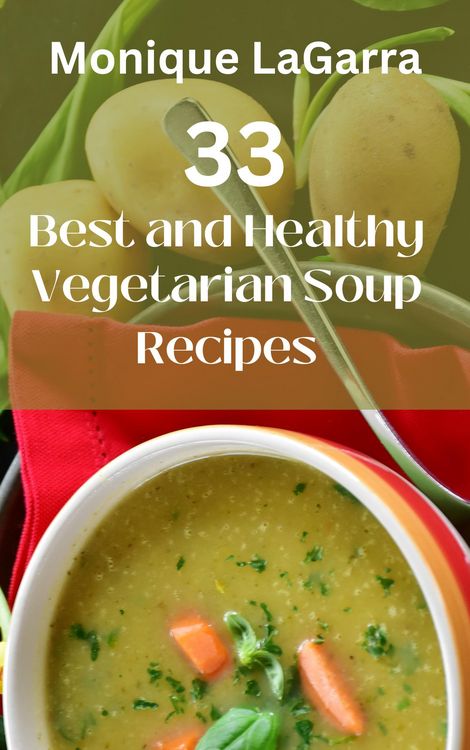 Produktbild: 33 Best and Healthy Vegetarian Soup Recipes