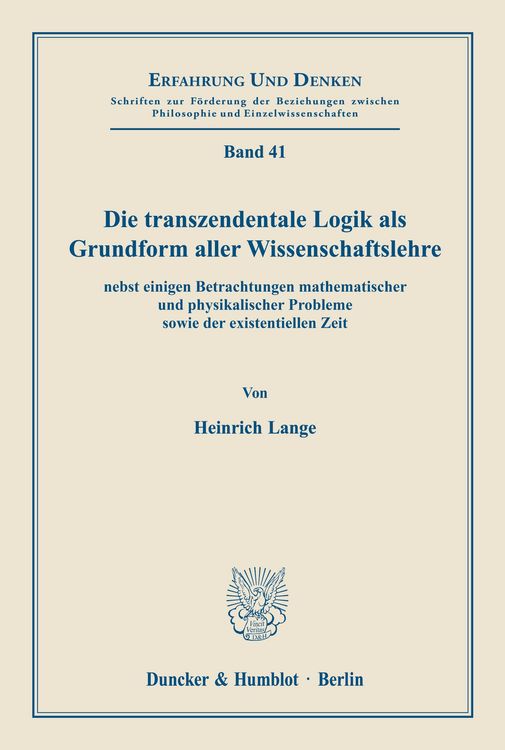 Produktbild: Die transzendentale Logik als Grundform aller Wissenschaftslehre