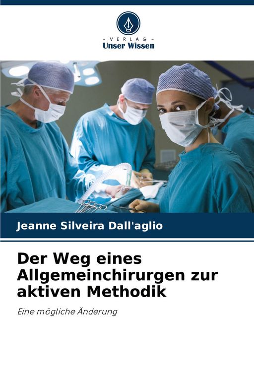 Produktbild: Der Weg eines Allgemeinchirurgen zur aktiven Methodik