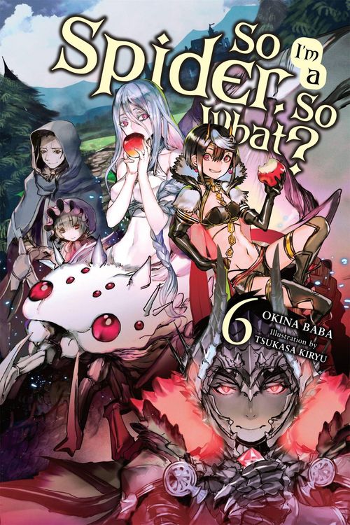 Produktbild: So I'm a Spider, So What?, Vol. 6 (Light Novel)