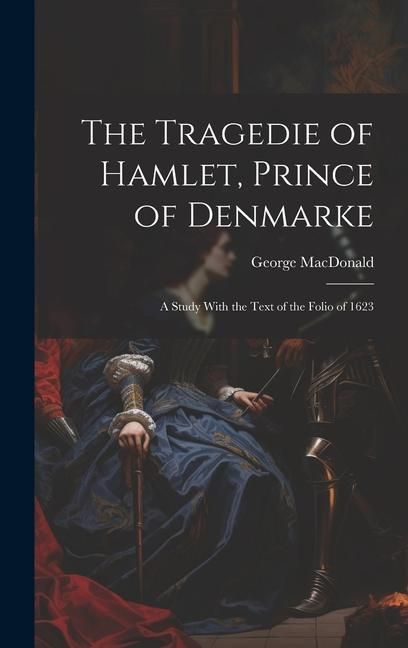 Produktbild: The Tragedie of Hamlet, Prince of Denmarke