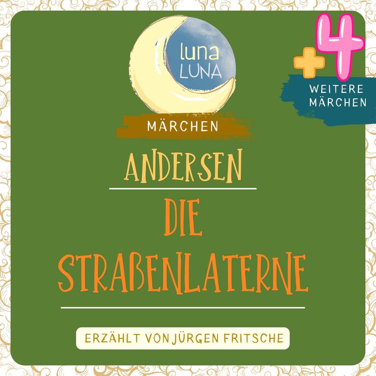 Produktbild: Die Stra&szlig;enlaterne plus vier weitere M&auml;rchen von Hans Christian Andersen