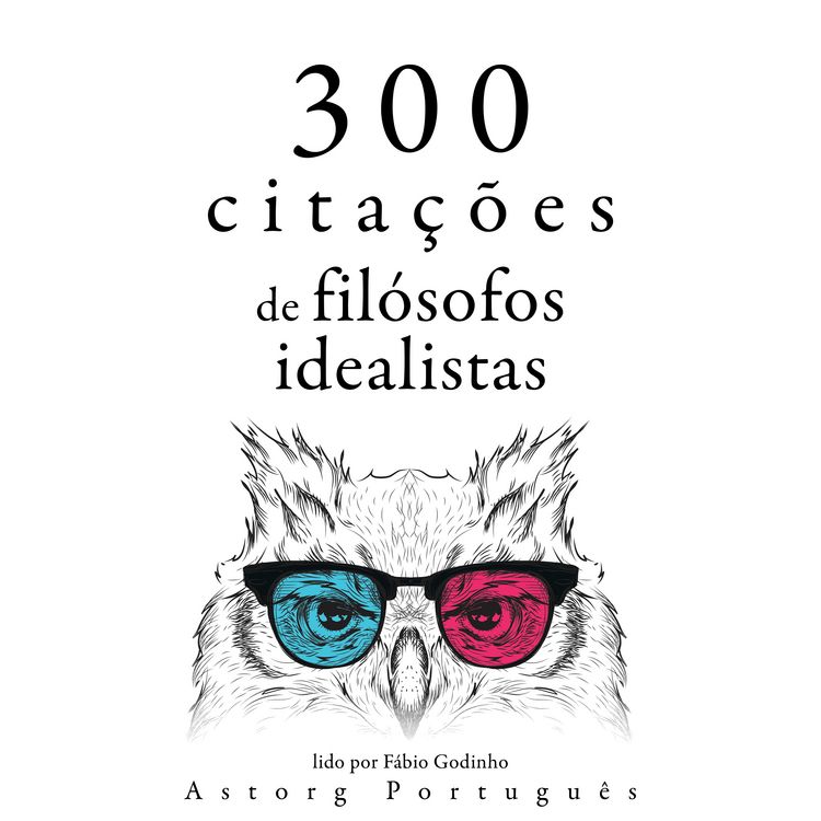 Produktbild: 300 cita&ccedil;&otilde;es de fil&oacute;sofos idealistas