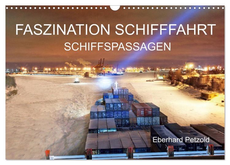 Produktbild: Faszination Schifffahrt - Schiffspassagen (Wandkalender 2026 DIN A3 quer), CALVENDO Monatskalender
