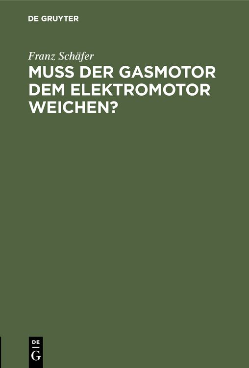 Produktbild: Mu&szlig; der Gasmotor dem Elektromotor weichen?