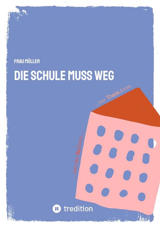 Produktbild: Die Schule muss weg