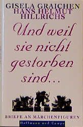 Produktbild: Und weil sie nicht gestorben sind ... Briefe an M&auml;rchenfiguren