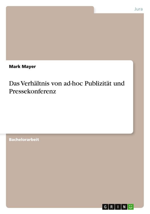 Produktbild: Das Verh&auml;ltnis von ad-hoc Publizit&auml;t und Pressekonferenz