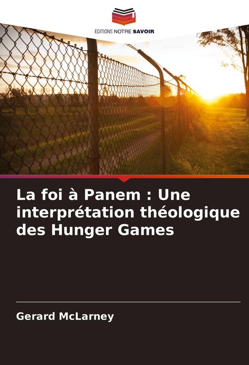 Produktbild: La foi &agrave; Panem : Une interpr&eacute;tation th&eacute;ologique des Hunger Games