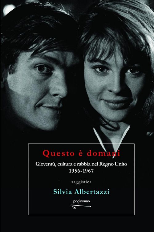 Produktbild: Questo &egrave; domani. Giovent&ugrave;, cultura e rabbia nel Regno Unito, 1956-1967