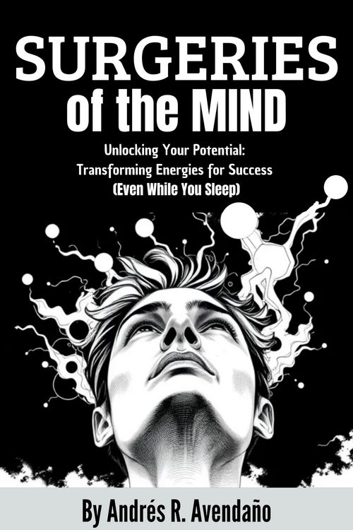 Produktbild: Surgeries of the Mind: Unlocking Your Potential: Transforming Energies for Success (Even While You Sleep)