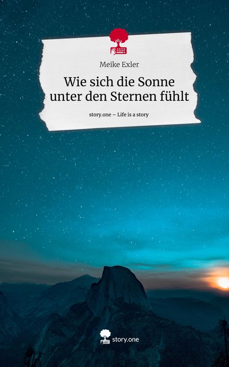 Produktbild: Wie sich die Sonne unter den Sternen f&uuml;hlt. Life is a Story - story.one