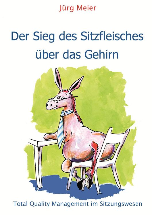 Produktbild: Der Sieg des Sitzfleisches &uuml;ber das Gehirn