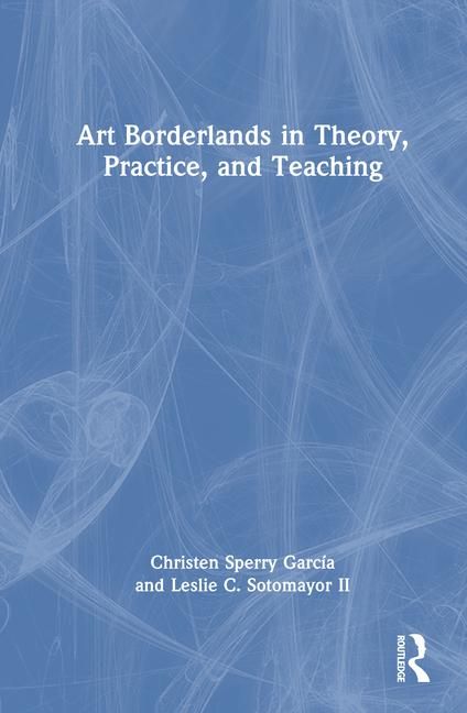 Produktbild: Art Borderlands in Theory, Practice, and Teaching