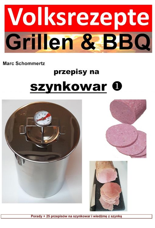 Produktbild: Volksrezepte Grillen & BBQ - przepisy na szynkowar