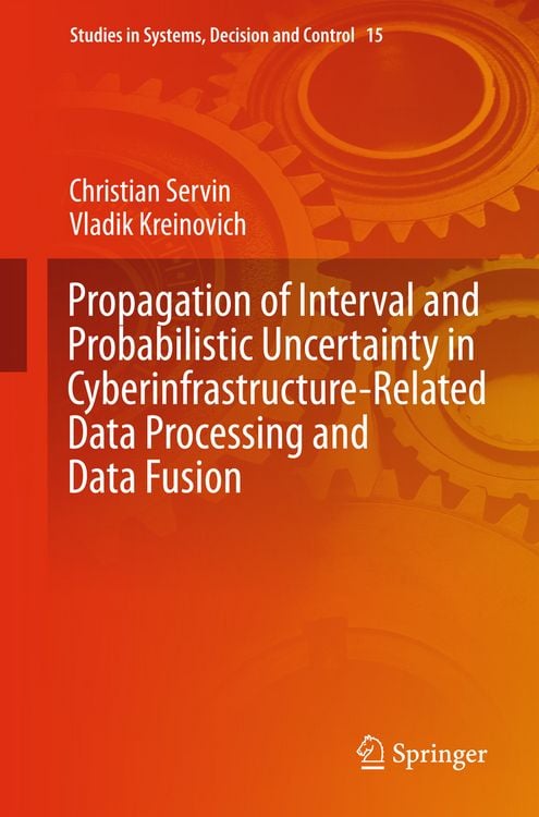 Produktbild: Propagation of Interval and Probabilistic Uncertainty in Cyberinfrastructure-related Data Processing and Data Fusion