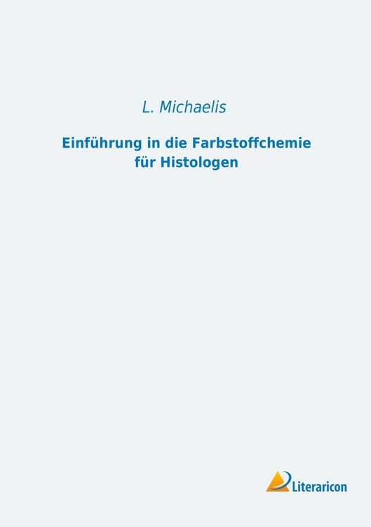 Produktbild: Einf&uuml;hrung in die Farbstoffchemie f&uuml;r Histologen