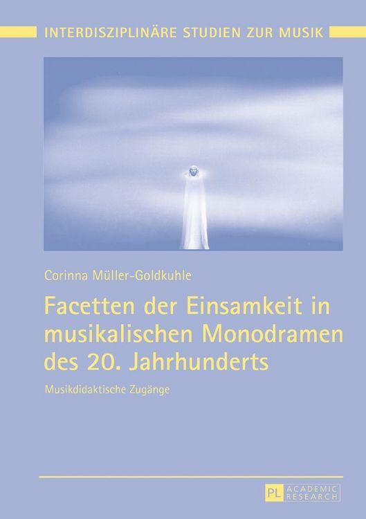 Produktbild: Facetten der Einsamkeit in musikalischen Monodramen des 20. Jahrhunderts