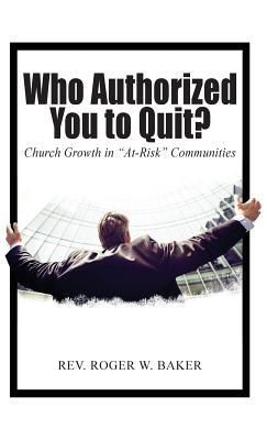 Produktbild: Who Authorized You to Quit?: Church Growth in "At-Risk" Communities