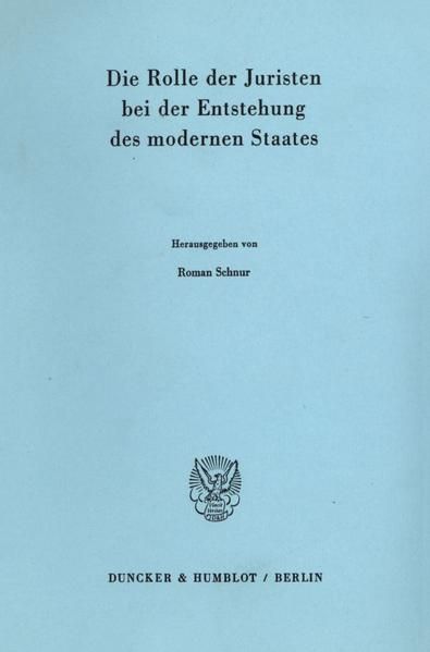 Produktbild: Die Rolle der Juristen bei der Entstehung des modernen Staates.