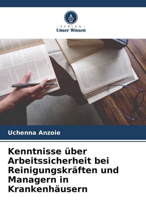 Produktbild: Kenntnisse &uuml;ber Arbeitssicherheit bei Reinigungskr&auml;ften und Managern in Krankenh&auml;usern