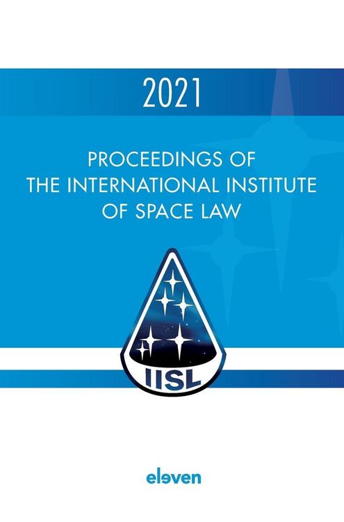 Produktbild: Proceedings of the International Institute of Space Law 2021