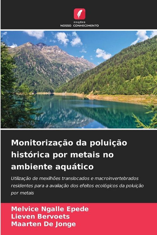Produktbild: Monitoriza&ccedil;&atilde;o da polui&ccedil;&atilde;o hist&oacute;rica por metais no ambiente aqu&aacute;tico