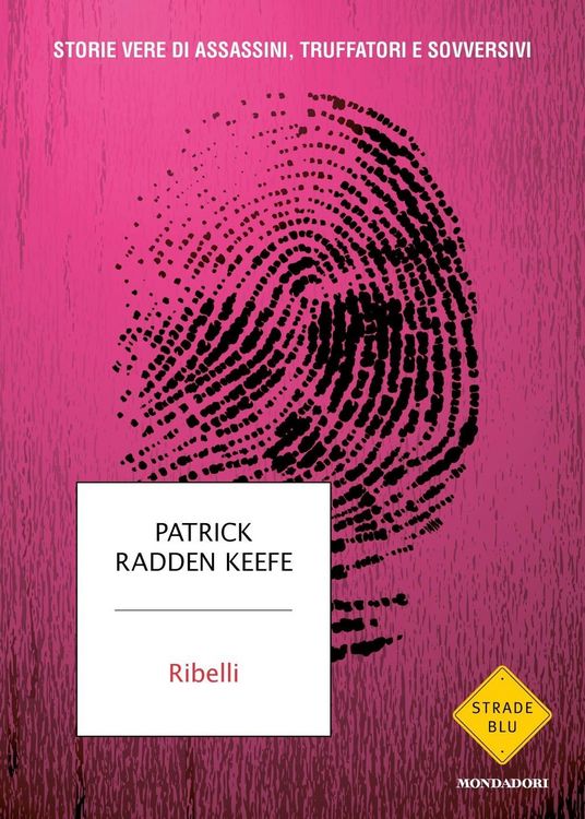 Produktbild: Ribelli. Storie vere di assassini, truffatori e sovversivi