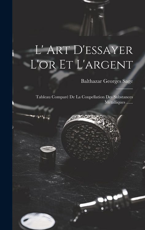 Produktbild: L' Art D'essayer L'or Et L'argent