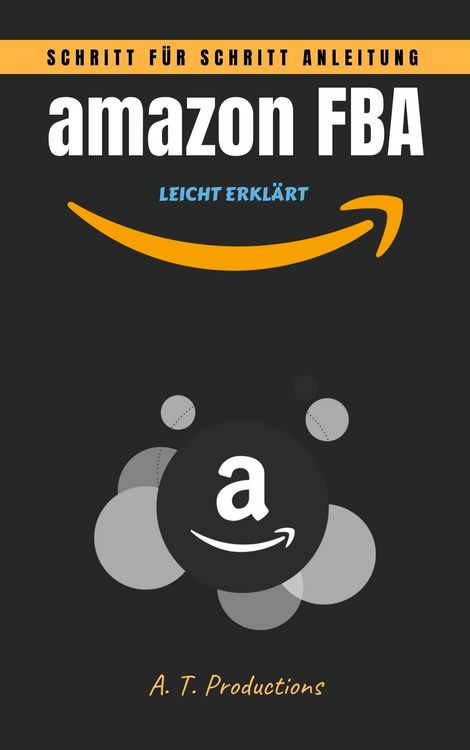 Produktbild: Amazon FBA | Schritt f&uuml;r Schritt Anleitung: LEICHT ERKL&Auml;RT