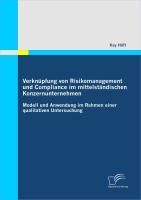 Produktbild: Verkn&uuml;pfung von Risikomanagement und Compliance im mittelst&auml;ndischen Konzernunternehmen
