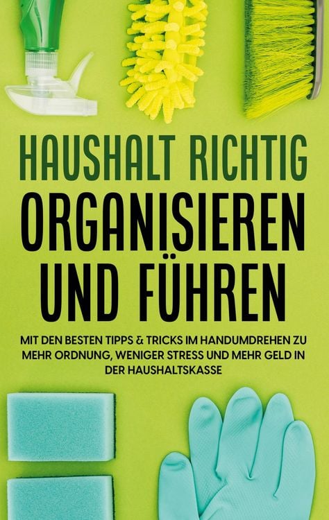 Produktbild: Haushalt richtig organisieren und f&uuml;hren