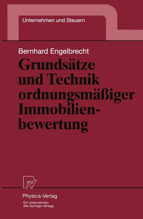 Produktbild: Grunds&auml;tze und Technik ordnungsm&auml;&szlig;iger Immobilienbewertung